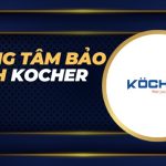 Trung tâm bảo hành Kocher tại Hà Nội
