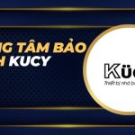Trung tâm bảo hành Kucy