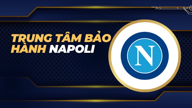 Trung tâm bảo hành Napoli