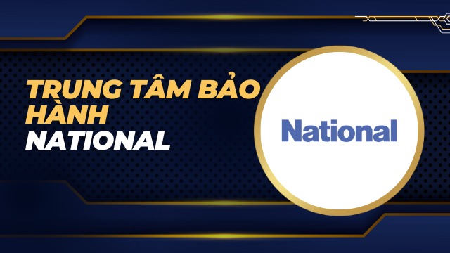 Trung tâm bảo hành National