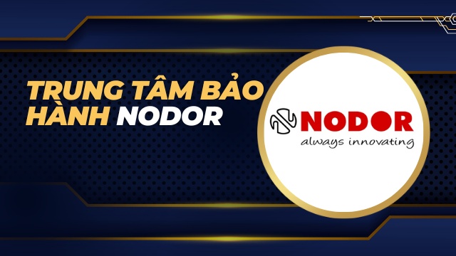 Trung tâm bảo hành Nodor