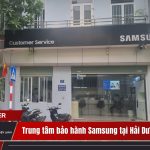 Trung tâm bảo hành Samsung tại Hải Dương