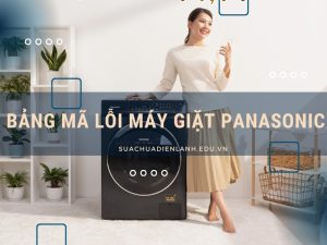 Bảng mã lỗi máy giặt Panasonic