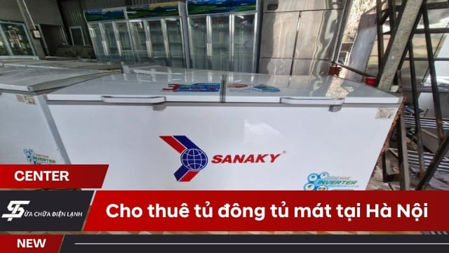 Cho thuê tủ đông tủ mát Hà Nội