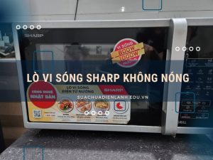 Lò vi sóng Sharp không nóng