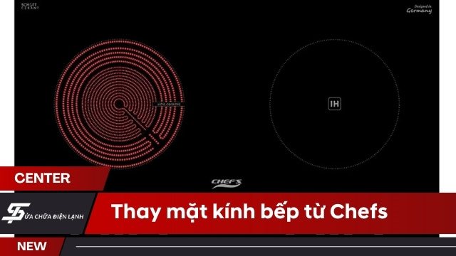 Thay mặt kính bếp từ Chefs