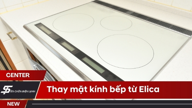 Thay mặt kính bếp từ Elica