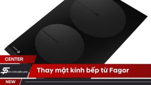 Thay mặt kính bếp từ Fagor