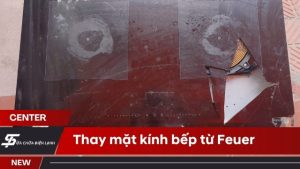 Thay mặt kính bếp từ Feuer