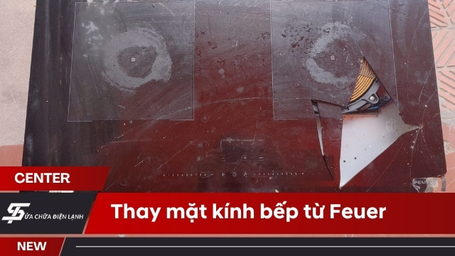 Thay mặt kính bếp từ Feuer