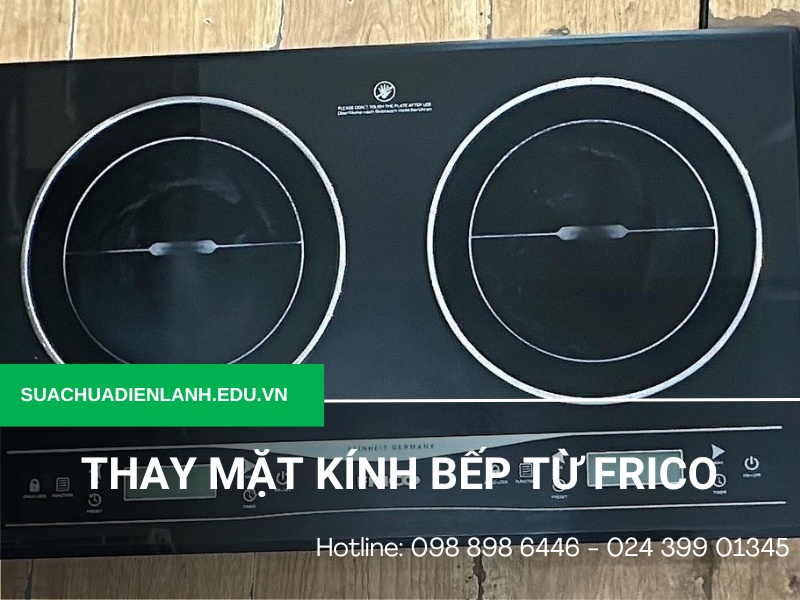 Thay mặt kính bếp từ Frico