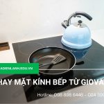 Thay mặt kính bếp từ Giovani