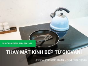 Thay mặt kính bếp từ Giovani