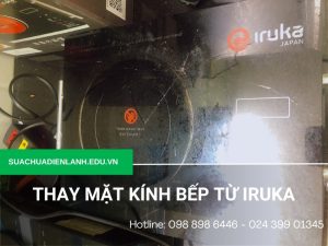 Thay mặt kính bếp từ Iruka