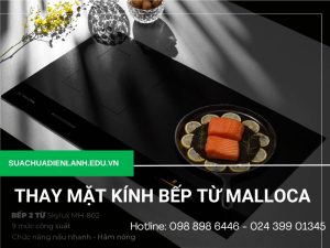 Thay mặt kính bếp từ Malloca