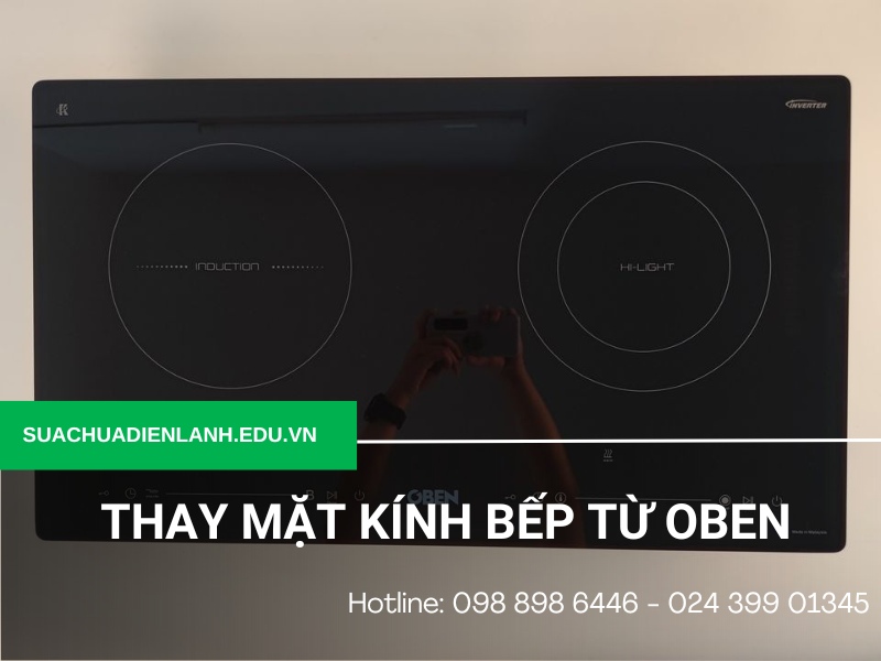 Thay mặt kính bếp từ Oben