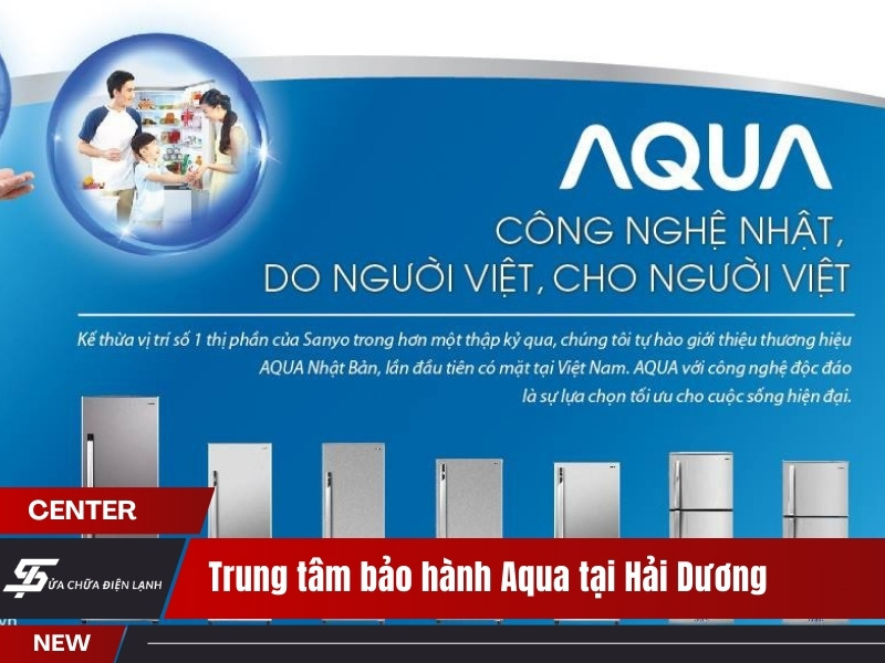 Trung tâm bảo hành Aqua tại Hải Dương