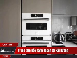 Trung tâm bảo hành Bosch tại Hải Dương