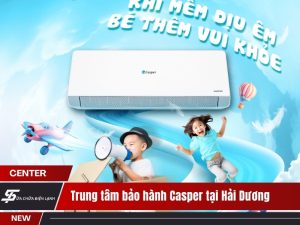 Trung tâm bảo hành Casper tại Hải Dương