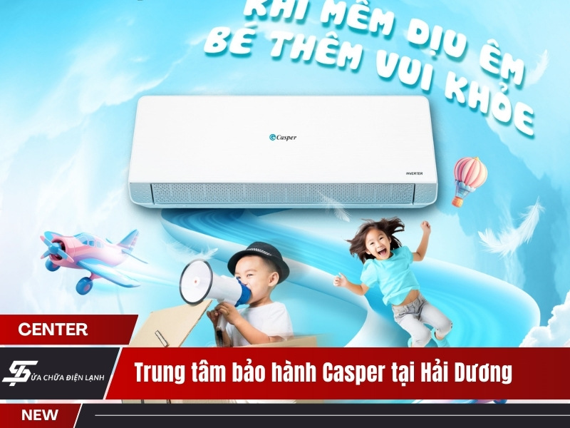 Trung tâm bảo hành Casper tại Hải Dương