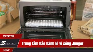 Trung tâm bảo hành lò vi sóng Junger tại Hà Nội