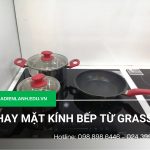 Thay mặt kính bếp từ Grasso