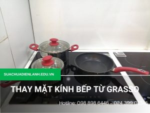 Thay mặt kính bếp từ Grasso