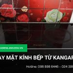 Thay mặt kính bếp từ Kangaroo