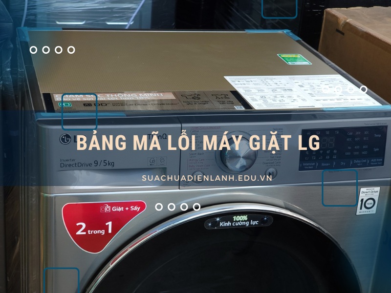 Bảng mã lỗi máy giặt LG