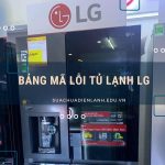 Bảng mã lỗi tủ lạnh LG