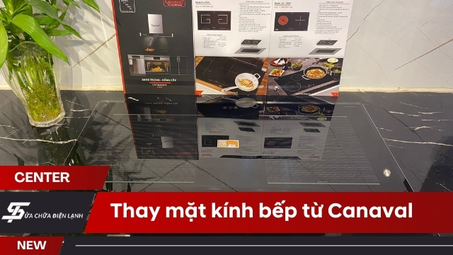 Thay mặt kính bếp từ Canaval