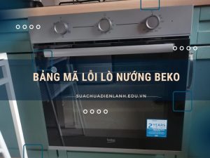 Bảng mã lỗi lò nướng Beko