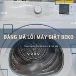 Bảng mã lỗi máy giặt Beko