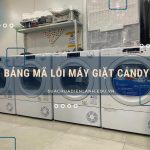 Bảng mã lỗi máy giặt Candy chi tiết chính xác 95% Bảng mã lỗi máy giặt Candy