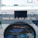 Bảng mã lỗi máy giặt TCL