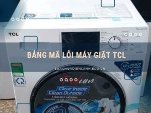 Bảng mã lỗi máy giặt TCL