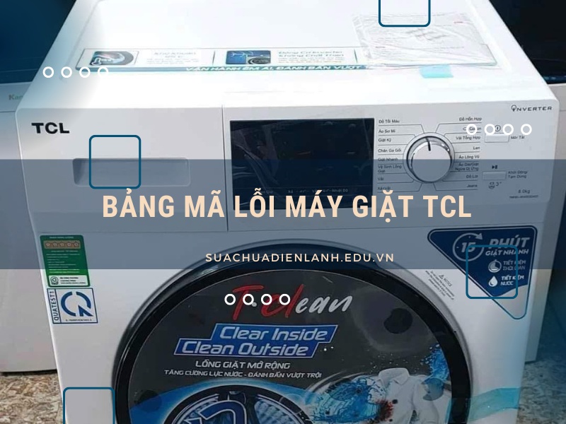 Bảng mã lỗi máy giặt TCL