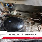 Thay block tủ lạnh Hitachi