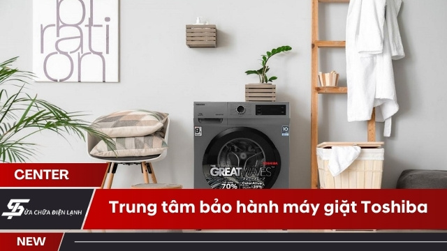 Trung tâm bảo hành máy giặt Toshiba