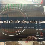bảng mã lỗi bếp hồng ngoại Sanaky
