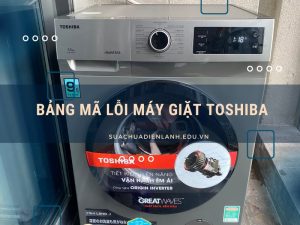 bảng mã lỗi máy giặt Toshiba
