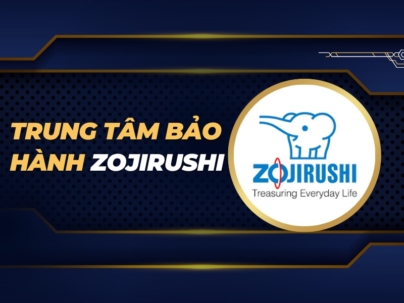 trung tâm bảo hành Zojirushi