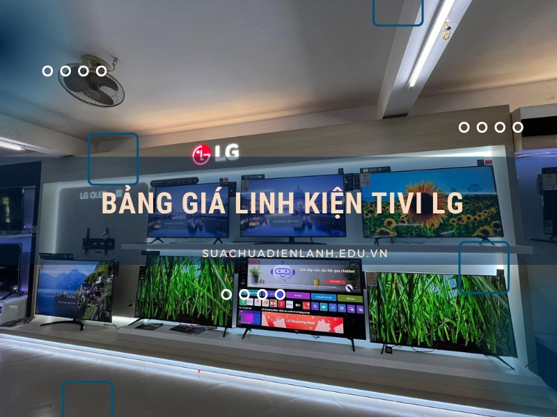 Bảng giá linh kiện tivi LG
