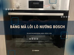Bảng mã lỗi lò nướng Bosch