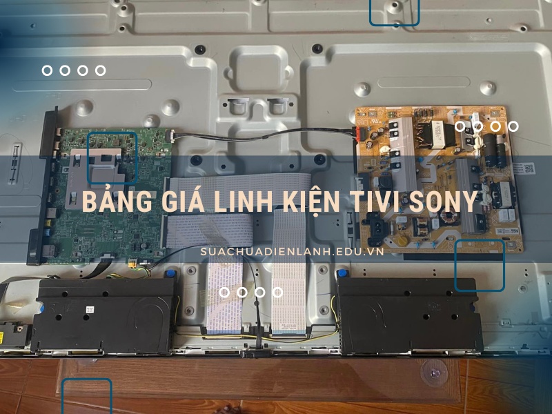 bảng giá linh kiện tivi Sony