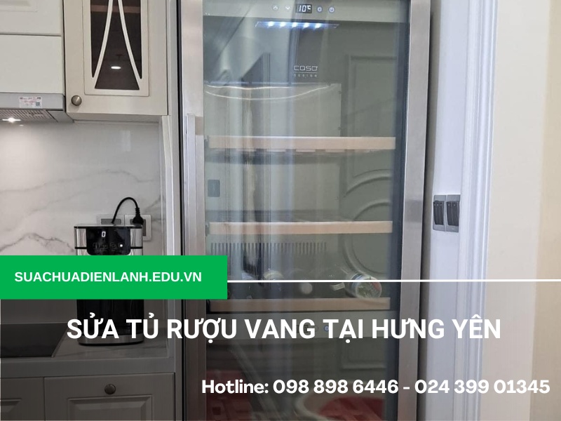 sửa tủ rượu vang tại Hưng Yên