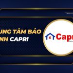 trung tâm bảo hành Capri