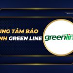 trung tâm bảo hành Green Line