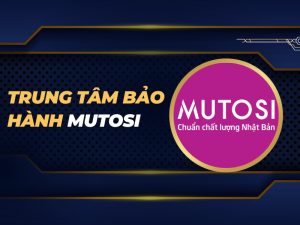 trung tâm bảo hành Mutosi