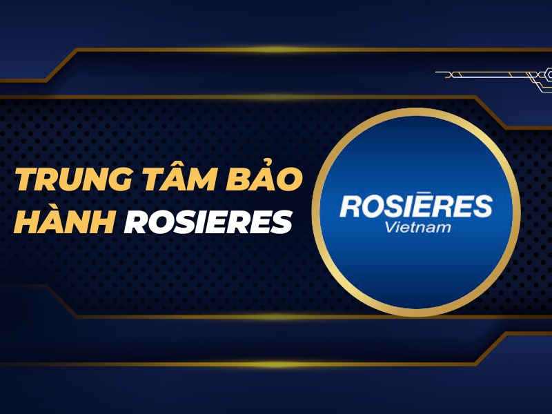 trung tâm bảo hành Rosieres